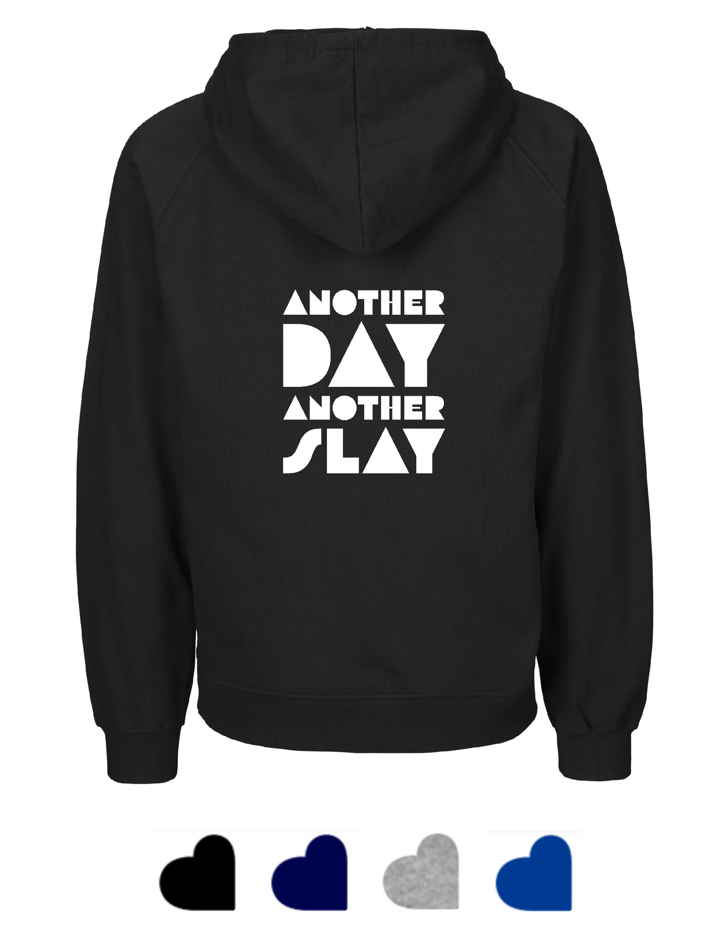 Leeds Trinity Fairtrade Organic Hoodie: LTSU Another Day Another Slay