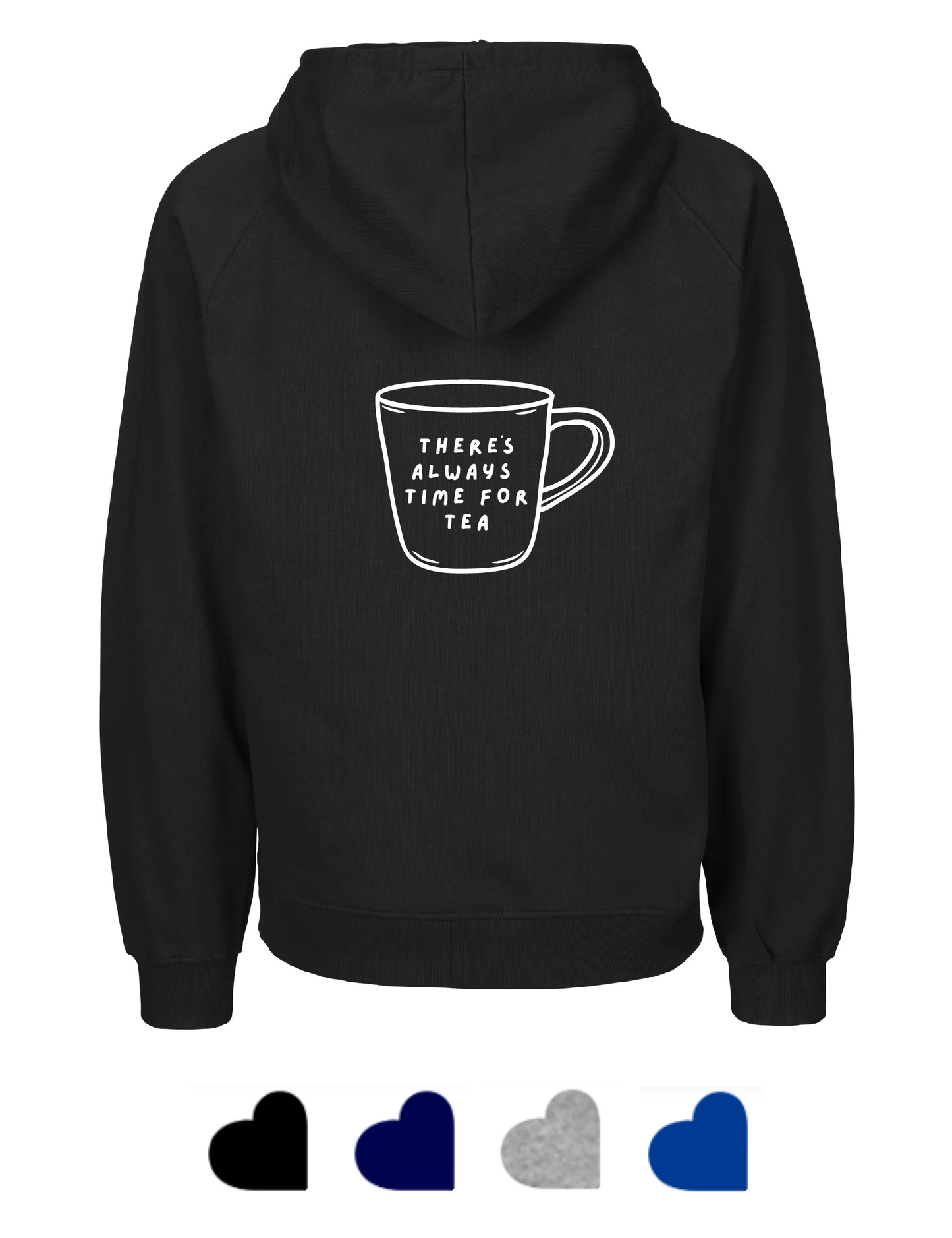 Leeds Trinity Fairtrade Organic Hoodie: LTSU There's Always Time for Tea
