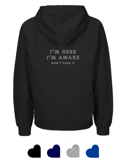 Fairtrade Hoodie: I'm Here I'm Awake