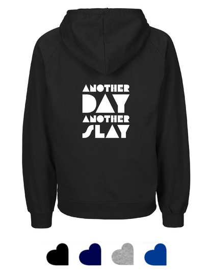 Fairtrade Hoodie: Another Day Another Slay