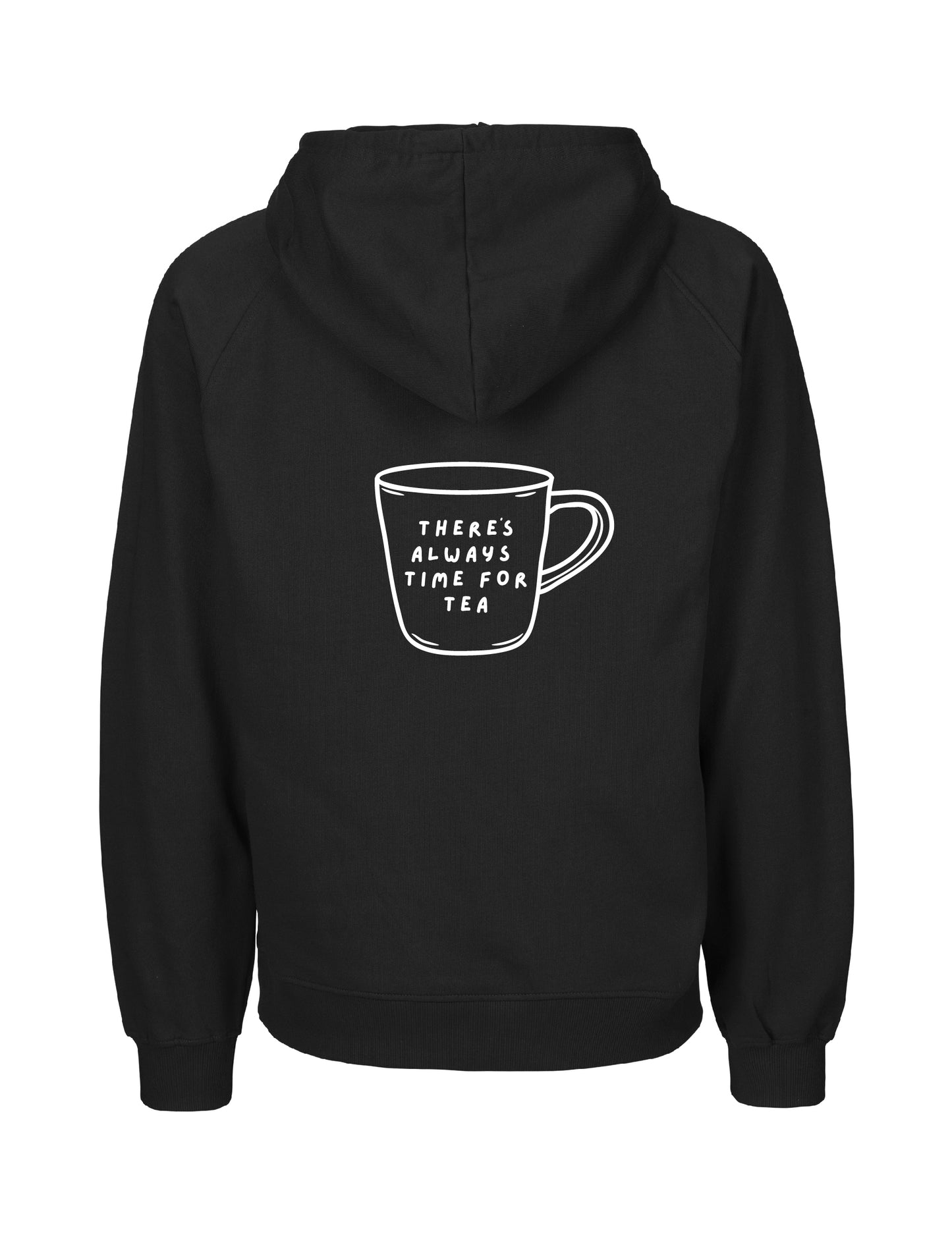 Fairtrade Hoodie: There's Always Time For Tea